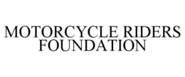 MOTORCYCLE RIDERS FOUNDATION trademark