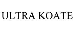 ULTRA KOATE trademark