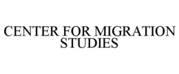CENTER FOR MIGRATION STUDIES trademark