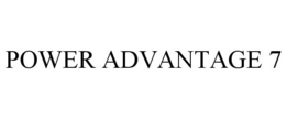 POWER ADVANTAGE 7 trademark