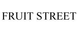FRUIT STREET trademark
