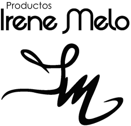 PRODUCTOS IRENE MELO IM trademark
