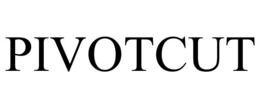 PIVOTCUT trademark