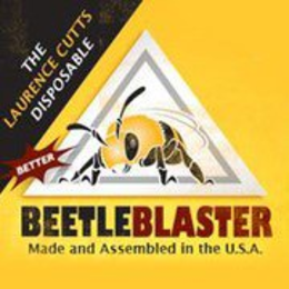 THE LAURENCE CUTTS BETTER DISPOSABLE BEETLEBLASTER MADE AND ASSEMBLED IN THE U.S.A. trademark
