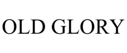 OLD GLORY trademark