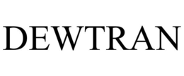 DEWTRAN trademark
