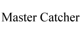 MASTER CATCHER trademark