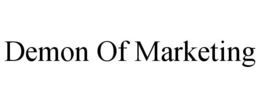 DEMON OF MARKETING trademark