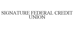 SIGNATURE FEDERAL CREDIT UNION trademark