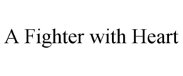 A FIGHTER WITH HEART trademark