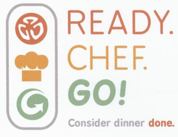 READY. CHEF. GO! CONSIDER DINNER DONE. trademark