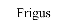 FRIGUS trademark