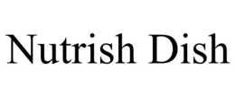 NUTRISH DISH trademark