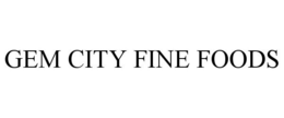 GEM CITY FINE FOODS trademark