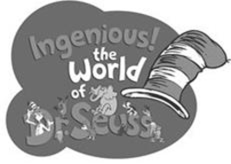 INGENIOUS! THE WORLD OF DR. SEUSS trademark