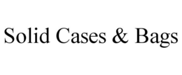 SOLID CASES & BAGS trademark