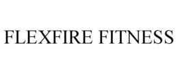 FLEXFIRE FITNESS trademark