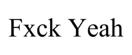 FXCK YEAH trademark