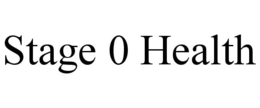 STAGE 0 HEALTH trademark