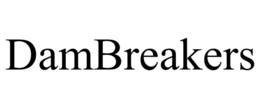 DAMBREAKERS trademark