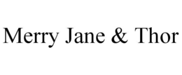 MERRY JANE & THOR trademark