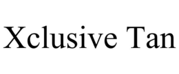 XCLUSIVE TAN trademark