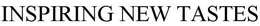 INSPIRING NEW TASTES trademark