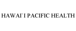 HAWAI`I PACIFIC HEALTH trademark