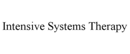 INTENSIVE SYSTEMS THERAPY trademark