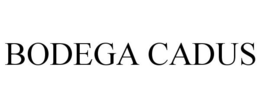 BODEGA CADUS trademark