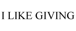 I LIKE GIVING trademark