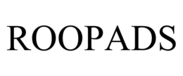 ROOPADS trademark