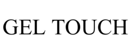 GEL TOUCH trademark