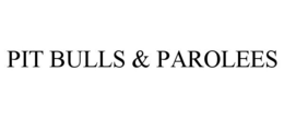 PIT BULLS & PAROLEES trademark