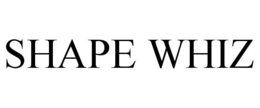 SHAPE WHIZ trademark