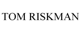 TOM RISKMAN trademark
