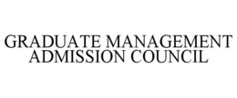 GRADUATE MANAGEMENT ADMISSION COUNCIL trademark