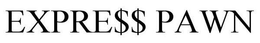 EXPRE$$ PAWN trademark