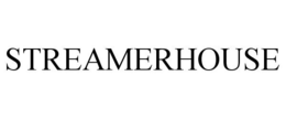 STREAMERHOUSE trademark