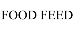 FOOD FEED trademark