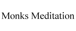 MONKS MEDITATION trademark