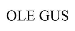 OLE GUS trademark