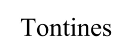 TONTINES trademark