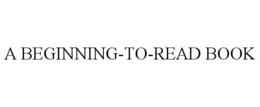 A BEGINNING-TO-READ BOOK trademark