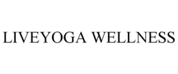 LIVEYOGA WELLNESS trademark