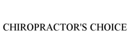 CHIROPRACTOR'S CHOICE trademark