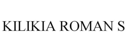 KILIKIA ROMAN S trademark