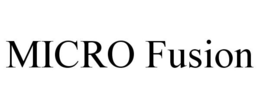 MICRO FUSION trademark