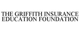 THE GRIFFITH INSURANCE EDUCATION FOUNDATION trademark