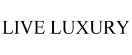 LIVE LUXURY trademark